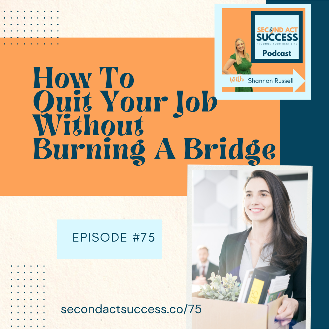 How To Quit Your Job Without Burning A Bridge | Ep #75