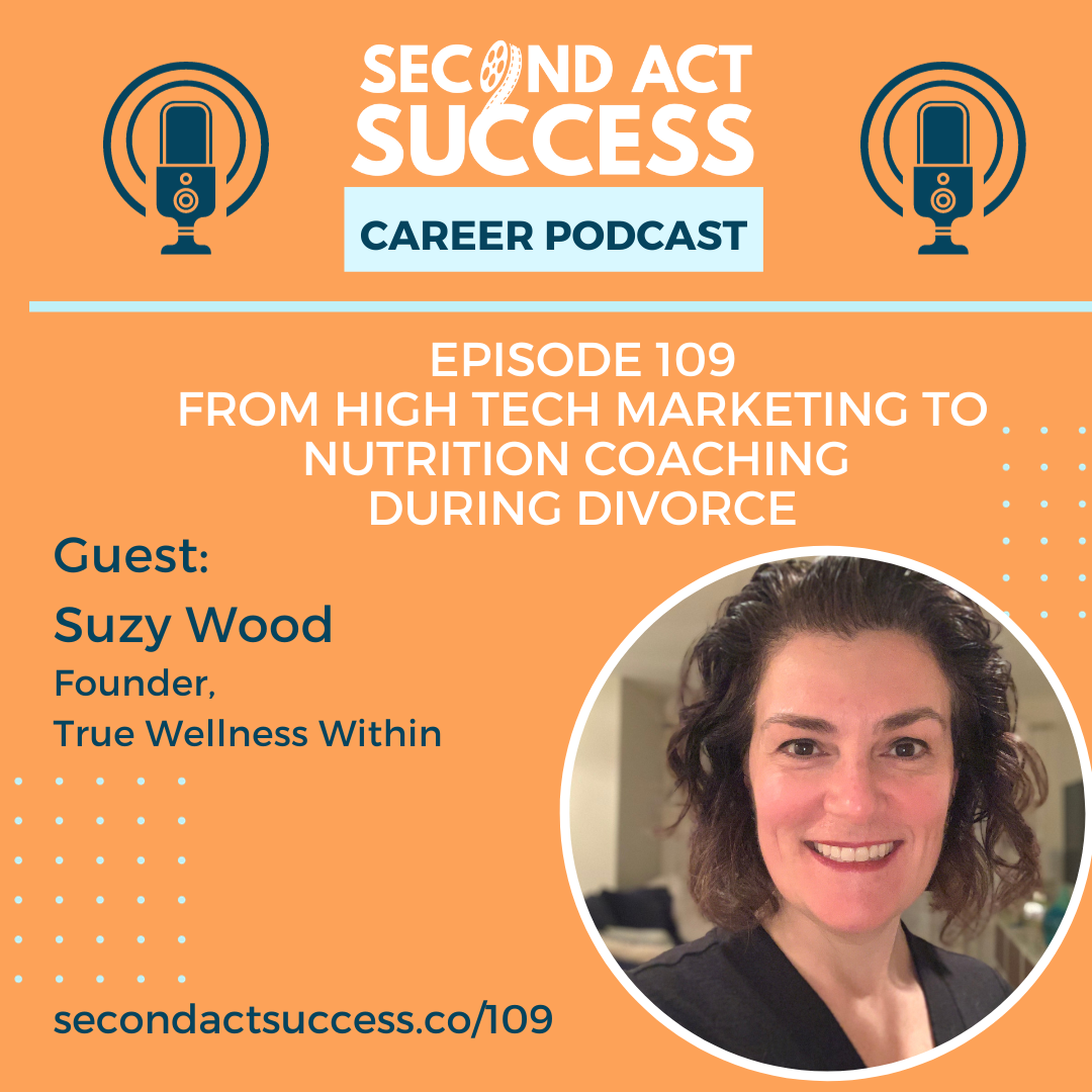 Suzy Wood on Second Act Success Career Podcast