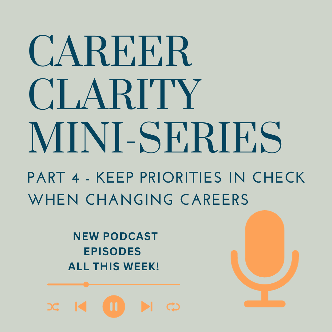 Career Clarity Mini-Series - Part 4 - Second Act Success Career Podcast