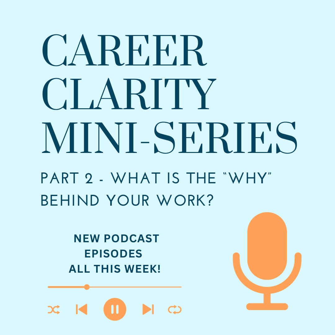 career clarity mini-series - part 2 - Second Act Success Career Podcast