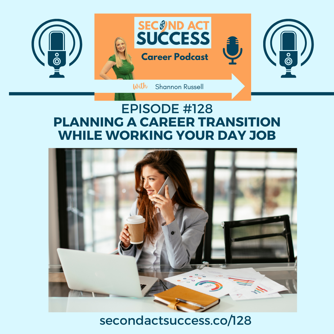 Episode #128 - Planning A Career Transition While Working Your Day Job