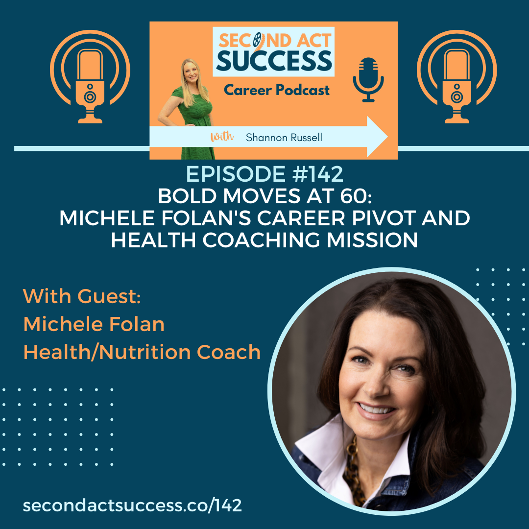 Bold Moves at 60: Michele Folan's Career Pivot and Health Coaching Mission | Ep #142