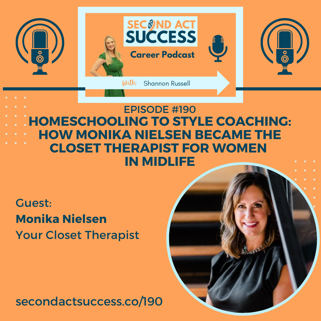 Episode #190 Homeschooling to Style Coaching: How Monika Nielsen Became the Closet Therapist for Women in Midlife